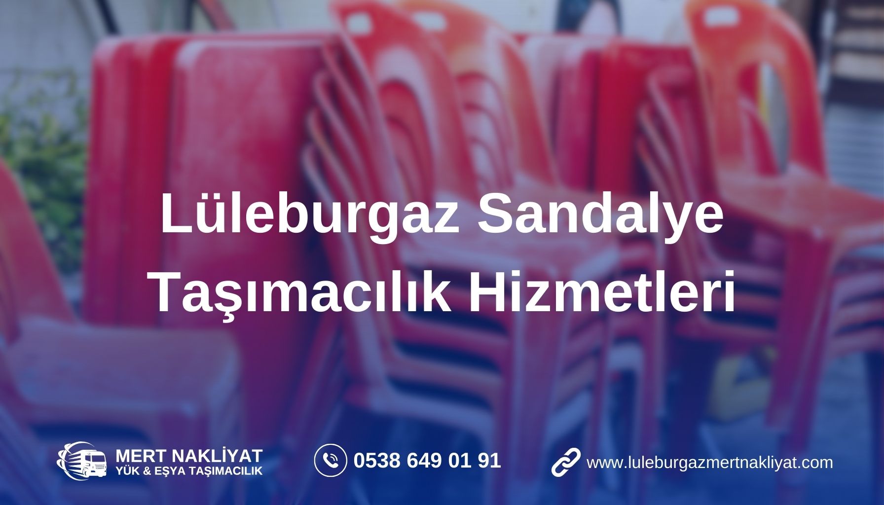 Lüleburgaz Sandalye Taşımacılık Hizmetleri